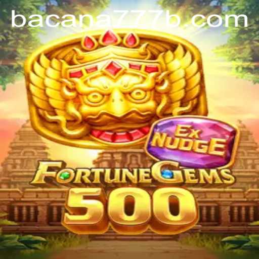 Discover the Magic of FortuneGems500 and Uncover the Secrets of BACANA777