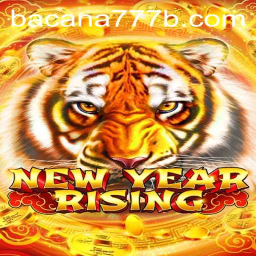 NewYearRising: A Thrilling Adventure Awaits with BACANA777