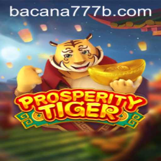Discover the Thrilling World of ProsperityTiger: A Unique Gaming Experience